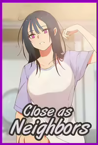 Close as Neighbors 1-43 — hentai manga cover on Fhentai