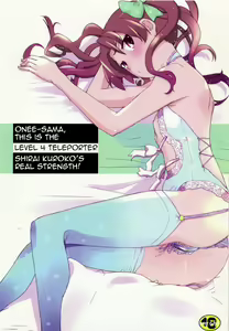 Oneesama, Kore ga Level 4 Teleporter Shirai Kuroko no Sokojikara desuno!- Onee-sama, This is the Level 4 Teleporter Shirai Kuroko's Real Strength! — hentai manga cover on Fhentai