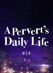 Page 284 of A Pervert's Daily Life Ch. 1-34 - preview thumbnail