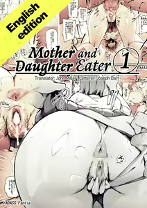 Mother and Daughter Eater 1-3 — hentai manga cover on Fhentai