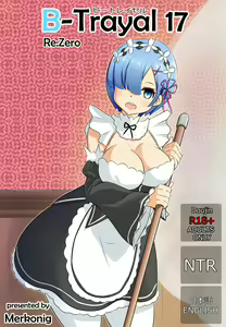 B-Trayal 17 Rem — hentai manga cover on Fhentai