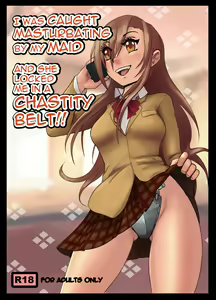 I Was Caught Masturbating by My Maid and She Locked Me in a Chastity Belt! — hentai manga cover on Fhentai