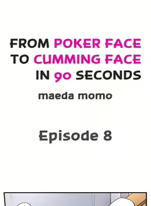 Page 19 of From Poker Face to Cumming Face in 90 Seconds Ch. 1-21 - preview thumbnail