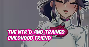 Osananajimi ga NTRzumi na Wake ga Nai! | There's no way my girlfriend has already been NTR'd! Ch. 1-5 (decensored) - hentai manga cover image