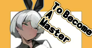 To Become A Master — hentai manga cover on Fhentai