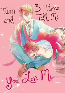 Page 2 of 3-kai Mawatte Suki to Ie | Turn 3 Times and Tell Me You Love Me - preview thumbnail