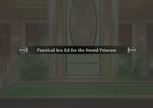 Practical Sex Ed for the Sword Princess — hentai manga cover on Fhentai