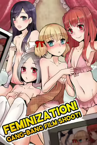 Mesuochi! Rankou Satsueikai ~Boku Otoko na no ni Kanjichau...!~ | Feminization! Gang-Bang Film Shoot! — hentai manga cover on Fhentai
