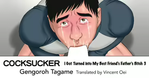 COCKSUCKER Dachi no Oyaji ni Mesu ni Sarete 3 | COCKSUCKER I Got Turned into My Best Friend's Father's Bitch 3 — hentai manga cover on Fhentai