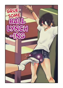 Seisan Tama Lynch | Gruesome Ball Lynching — hentai manga cover on Fhentai
