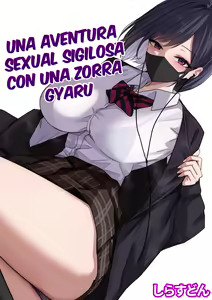 Dosukebe Enkou Gal no Naisho Ecchi | Una aventura sexual sigilosa con una zorra gyaru — hentai manga cover on Fhentai