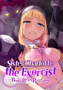 Sister Charlotte the Exorcist ~Bodily Beast Purification — hentai manga cover on Fhentai