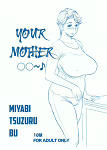 Omae no Kaa-chan ○○○～♪ | Your Mother ○○～♪ - hentai manga cover image