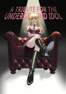 Mitsugase Chika Idol   |  A TRIBUTE FOR THE UNDERGROUND IDOL — hentai manga cover on Fhentai