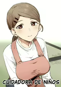 Childcare Worker - Cuidadora de niños — hentai manga cover on Fhentai