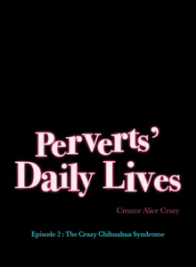 Page 28 of Perverts' Daily Lives Episode 2: Crazy Chihuahua Syndrome - preview thumbnail
