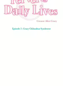 Page 403 of Perverts' Daily Lives Episode 2: Crazy Chihuahua Syndrome - preview thumbnail