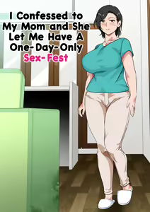 Page 3 of Hahaoya ni Kokuhaku Shitara Ichinichi dake Sex o Sasete Kureta Hanashi | I Confessed to My Mom and She Let Me Have a One-Day-Only Sex-Fest - preview thumbnail