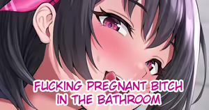 Bote Benjo Kuso Bitch | Fucking Pregnant Bitch in the Bathroom — hentai manga cover on Fhentai