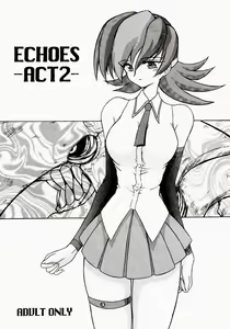 Echoes -Act 2- — hentai manga cover on Fhentai
