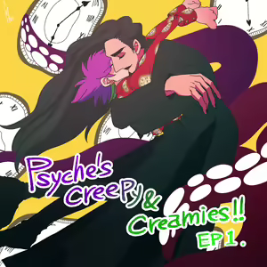 Psyche's Creepy ＆ Creamies!! #1 — hentai manga cover on Fhentai
