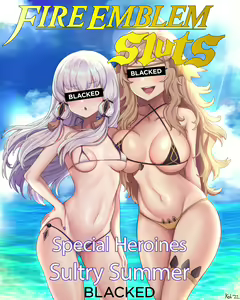 Fire Emblem Sluts Special Heroines Sultry Summer Sex BLACKED — hentai manga cover on Fhentai