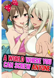 A World Where You Can Screw Anyone — hentai manga cover on Fhentai