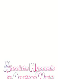 Page 102 of Absolute Hypnosis in Another World - preview thumbnail