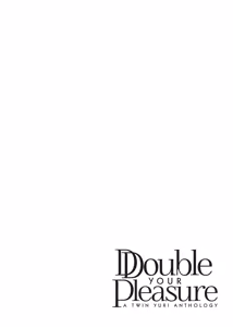 Page 133 of Double Your Pleasure - A Twin Yuri Anthology - preview thumbnail