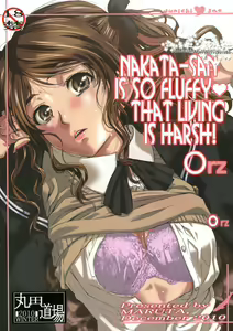 Nakata-san ga Fukafuka Sugite Ikiru no ga Tsurai orz | Nakata-san is so Fluffy that Living is Harsh — hentai manga cover on Fhentai