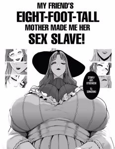 Hasshaku Mama! | My Friend's Eight-Foot-Tall Mother Made Me Her Sex Slave! — hentai manga cover on Fhentai