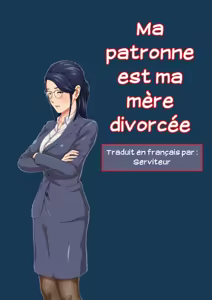 Onnajoushi wa Ikiwakareta Haha | Ma patronne est ma mère divorcée 01 - hentai manga cover image
