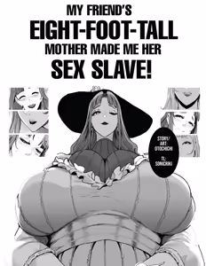 Hasshaku Mama! | My Friend's Eight-Foot-Tall Mother Made Me Her Sex Slave! — hentai manga cover on Fhentai