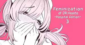 Page 22 of Hayato Sensei no Mesuka Karte Byouin-hen 1-6 | Feminization of Dr. Hayato -Hospital Edition- 1-6 - preview thumbnail
