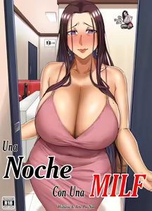 Night with Milf｜Una Noche Con Una MILF — hentai manga cover on Fhentai