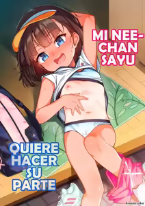 Sayu-nee wa Ane Buritai｜Mi Nee-chan Sayu Quiere Hacer Su Parte — hentai manga cover on Fhentai