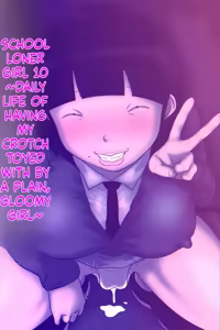 Shy Girl from School#10: Daily Life Being Played With Down There by a Plain, Introverted Girl - hentai manga cover image