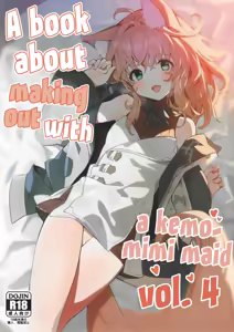 Kemomimi Maid to Ichaicha Suru Hon 4 Satsume | A Book About Making Out With a Kemomimi Maid 4 — hentai manga cover on Fhentai