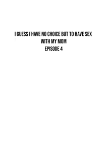Page 159 of I guess I have no choice but to have sex with my mom - preview thumbnail