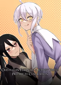 Maou Toubatsu Shippai Heroine Gisei Normal End de Utsu ni Natta Koutensei Futanari Kenshi to Otokonoko Shinkan no Hanashi | Crestfallen Futanari x Femboy Priest: Prepare to Cum Edition (decensored) — hentai manga cover on Fhentai