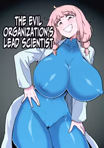 Aku no Soshiki no Kanbu Scientist | The Evil Organization's Lead Scientist - hentai manga cover image