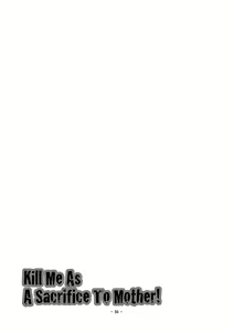 Page 55 of Kill Me As A Sacrifice To Mother! 3 - preview thumbnail