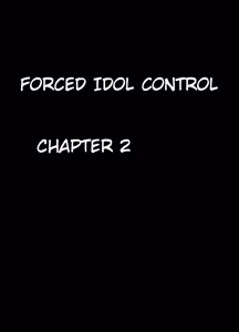 Page 6 of Forced Idol Control 2: The Virgin Idol Manipulated by a Corrupt Director - preview thumbnail