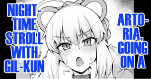Artoria, Giru-kun to Yoru no Sanpo | Artoria, Going on a Nightime Stroll with Gil-kun — hentai manga cover on Fhentai