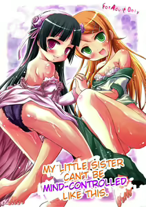 Ore no Imouto ga Konna ni Saimin ni Kakaru Wake ga Nai | My Little Sister Can't Be Mind-Controlled Like This — hentai manga cover on Fhentai