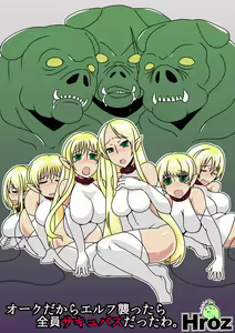 Orc Dakara Elf Osotta Zenin Succubus Datta wa. | We Assaulted Some Elves Because We're Orcs But It Turns Out They Were All Actually Succubi — hentai manga cover on Fhentai