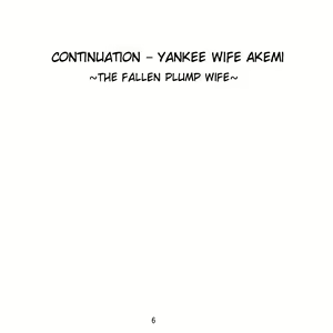 Page 47 of Wild Wife Akemi & Yankee Wife Akemi The Continuation (Brolen Translation) & Yankee Wife Akemi - preview thumbnail